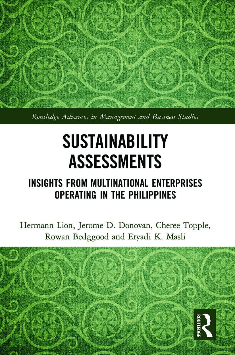 Sustainability Assessments: Insights from Multinational Enterprises Operating in the Philippines (Routledge Advances in Management and Business Studies)