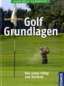 Golf Grundlagen: Vom ersten Schlag zum Handicap