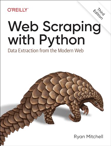 Mitchell Ryan Web Scraping With Python, Data Extraction From The Modern Web