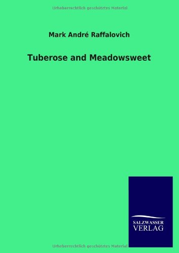 Tuberose and Meadowsweet