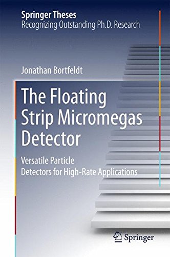 The Floating Strip Micromegas Detector: Versatile Particle Detectors for High-Rate Applications (Springer Theses)