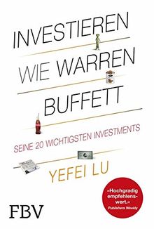 Investieren wie Warren Buffett: Lernen Sie von seinen 20 wichtigsten Investments