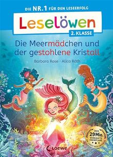 Leselöwen 2. Klasse - Die Meermädchen und der gestohlene Kristall: Die Nr. 1 für den Leseerfolg - Mit Leselernschrift ABeZeh - Erstlesebuch für Kinder ab 7 Jahren