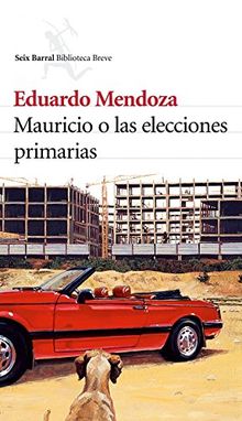 Mauricio o Las elecciones primarias (Biblioteca Breve)