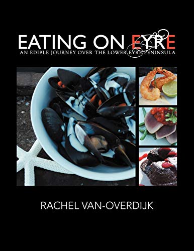 Eating on Eyre: An Edible Journey Over The Lower Eyre Peninsula