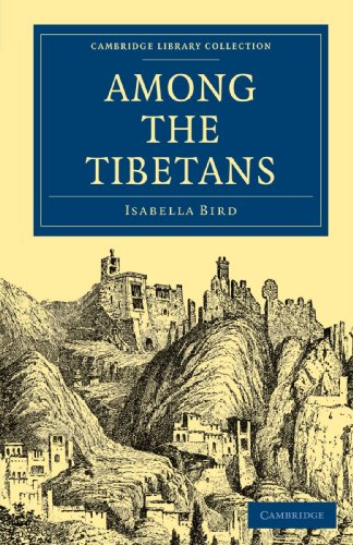 Among the Tibetans (Cambridge Library Collection - Travel and Exploration in Asia)