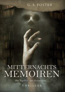 Mitternachtsmemoiren: Das Tagebuch eines Serienkillers