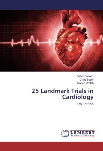 25 Landmark Trials in Cardiology: 5th Edition
