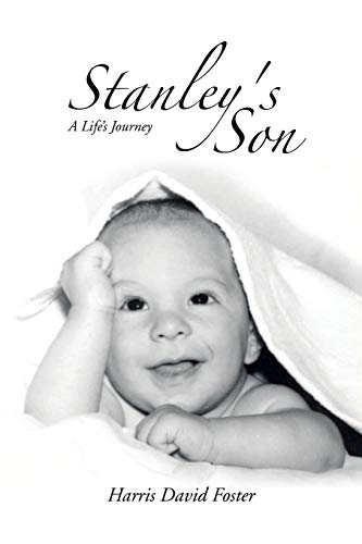 Stanley's Son: A Life's Journey
