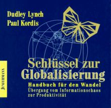 Schlüssel zur Globalisierung. Handbuch für den Wandel. Übergang vom Informationschaos zur Produktivität