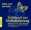 Schlüssel zur Globalisierung. Handbuch für den Wandel. Übergang vom Informationschaos zur Produktivität