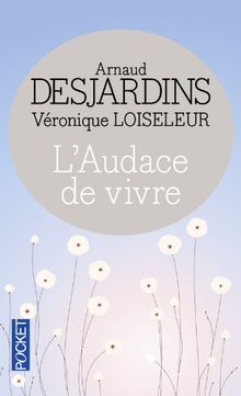 L'audace de vivre