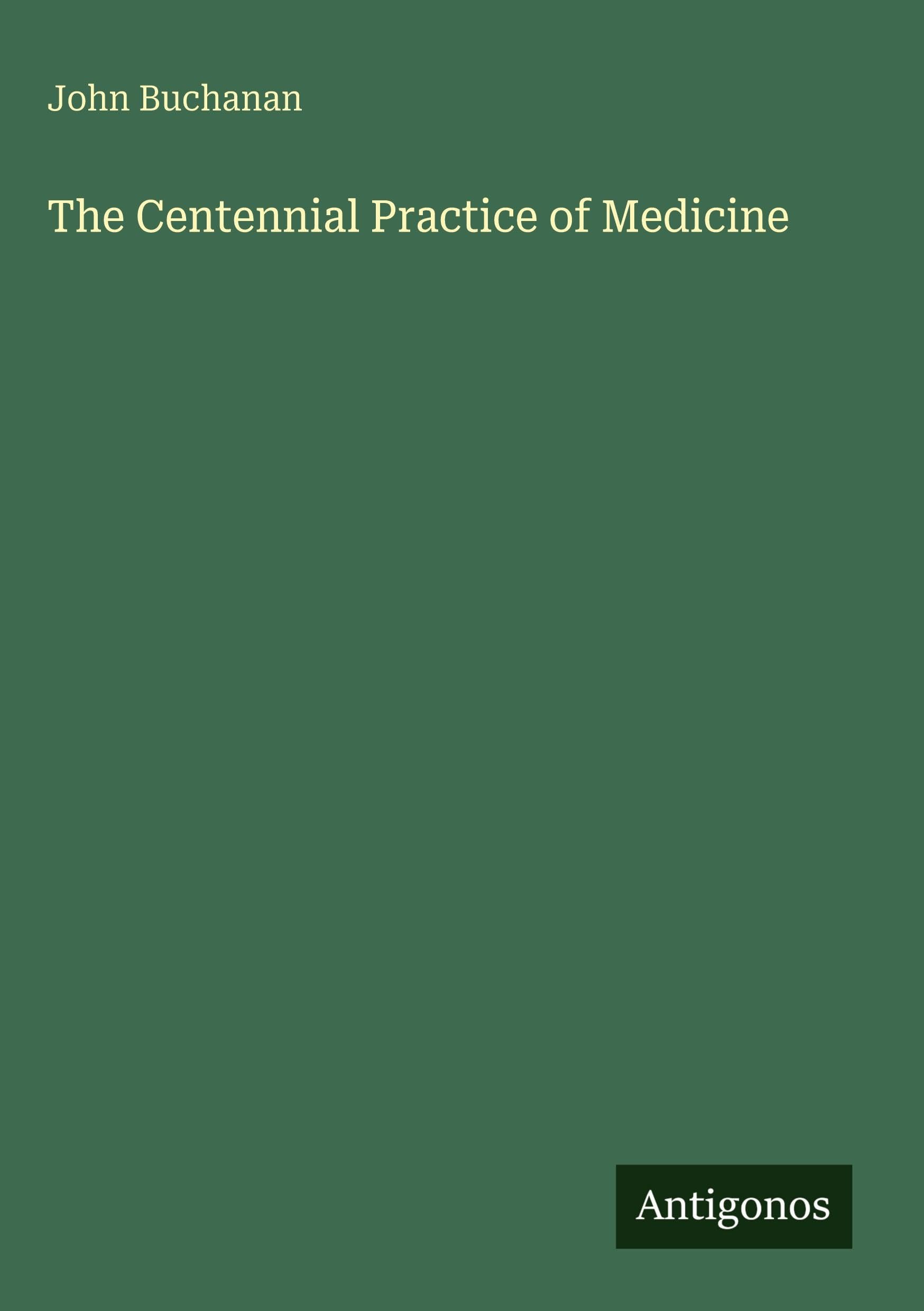 The Centennial Practice of Medicine