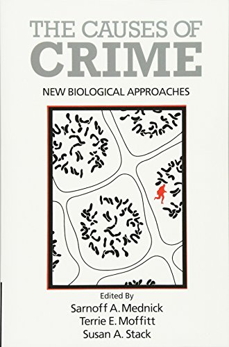 The Causes of Crime: New Biological Approaches