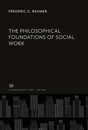 The Philosophical Foundations of Social Work