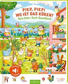Piep, piep! Wo ist das Küken?: Mein Oster-Such-Soundbuch