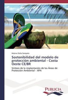 Sostenibilidad del modelo de protección ambiental - Costa Oeste CE/BR: Síntesis de la implantación de las Áreas de Protección Ambiental - APA