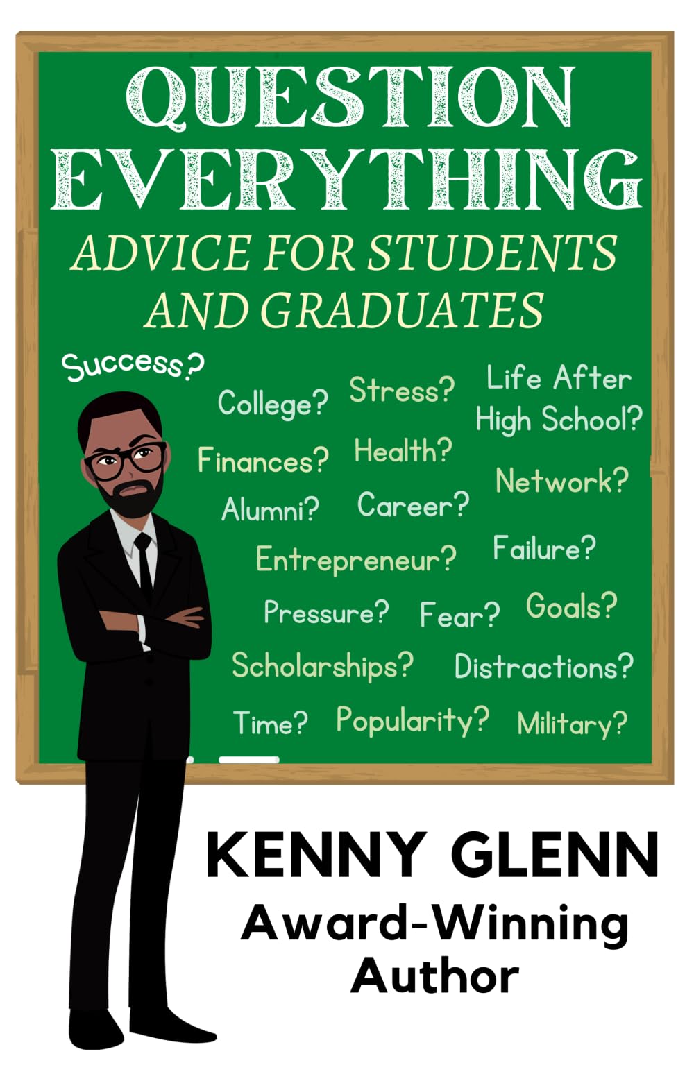 Question Everything: Advice for Students and Graduates