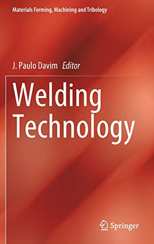 Welding Technology (Materials Forming, Machining and Tribology)