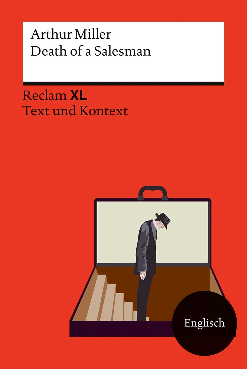 Death of a Salesman. Certain Private Conversations in Two Acts and a Requiem: [Fremdsprachentexte XL – Text und Kontext] – Niveau B2 – Miller, Arthur ... – 14804 (Reclam Fremdsprachentexte XL)