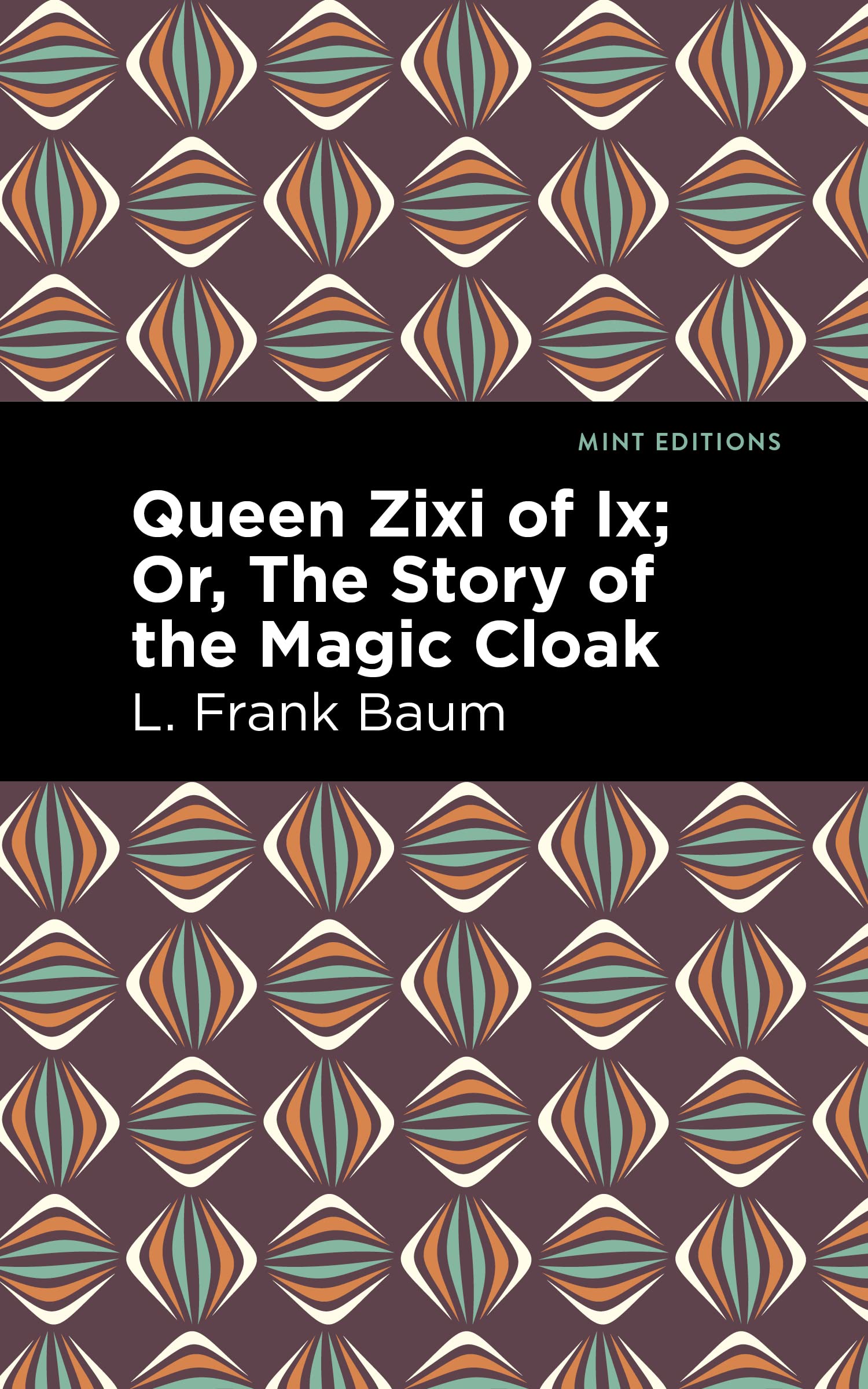 Queen Zixi of Ix (Mint Editions (The Children's Library))