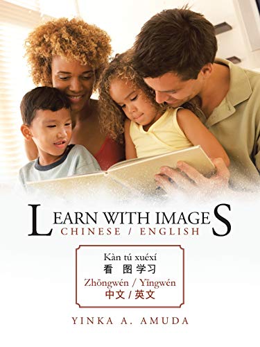 Learn With Images Chinese / English: Kàn tú xuéxí ? Zhongwén / Yingwén ? / ?: Kan Tu Xuexi Zh Ngwen / Y Ngwen