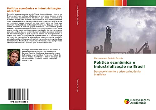 Política econômica e industrialização no Brasil: Desenvolvimento e crise da indústria brasileira