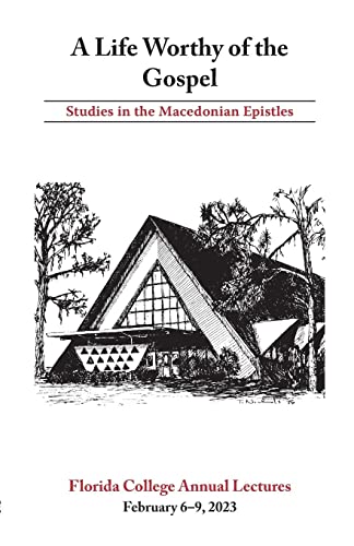 A Life Worthy of the Gospel: Studies in the Macedonian Epistles