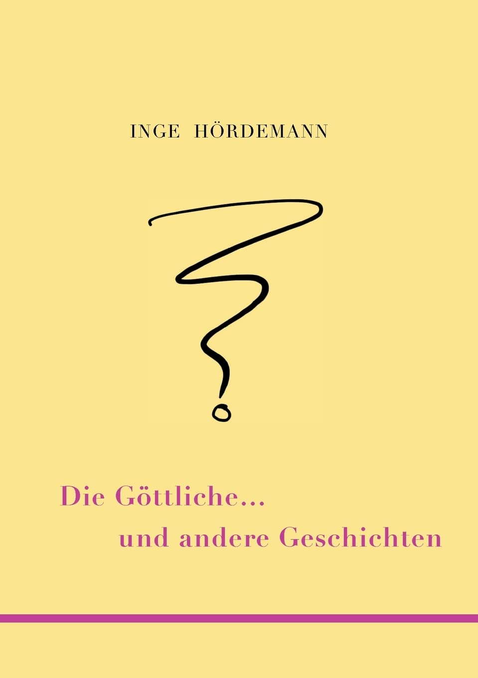 Die Göttliche … und andere Geschichten