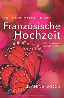 Französische Hochzeit: The Matchmaker's Diary