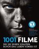 1001 Filme, die Sie sehen sollten, bevor das Leben vorbei ist. Die besten Filme aller Zeiten, ausgewählt und vorgestellt von führenden Filmkritikern.