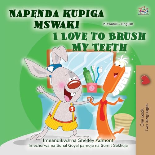 I Love to Brush My Teeth (Swahili English Bilingual Book for Kids) (Swahili English Bilingual Collection)