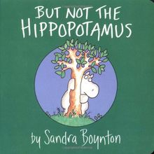 But Not the Hippopotamus (Boynton Board Books (Simon & Schuster))