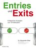 Entries und Exits: Erfolgreiche Strategien von 16 echten Tradern: Erfolgreiche Strategien von 16 Profitradern