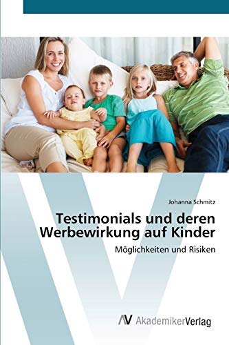 Testimonials und deren Werbewirkung auf Kinder: Möglichkeiten und Risiken