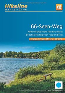 Fernwanderweg 66-Seen-Weg: Abwechslungsreiche Rundtour durch die schönsten Regionen rund um Berlin. 1:50.000. 444 km, GPS-Tracks Download, LiveUpdate (Hikeline /Wanderführer)