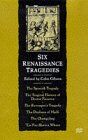 Six Renaissance Tragedies