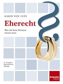 Eherecht: Was wir beim Heiraten wissen müssen