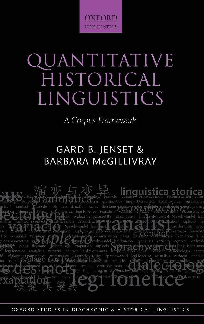 QUANTITAT HIST LINGUISTICS OSDHL 26 C: A Corpus Framework (Oxford Studies in Diachronic and Historical Linguistics, 26, Band 26)