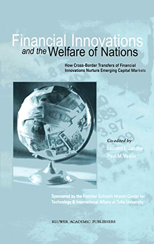 Financial Innovations and the Welfare of Nations: How Cross-Border Transfers of Financial Innovations Nurture Emerging Capital Markets