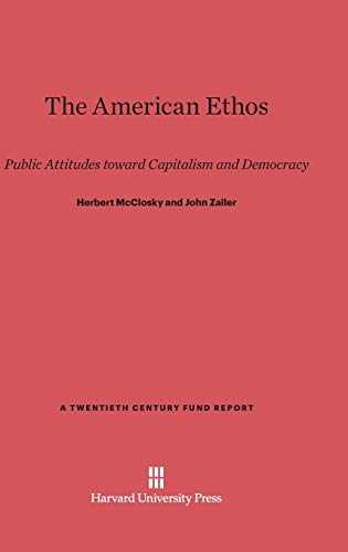 The American Ethos: Public Attitudes Toward Capitalism and Democracy (Twentieth Century Fund Books/Reports/Studies, Band 5)