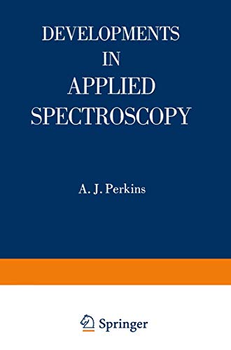 Developments in Applied Spectroscopy (Developments in Applied Spectroscopy, 10, Band 10)