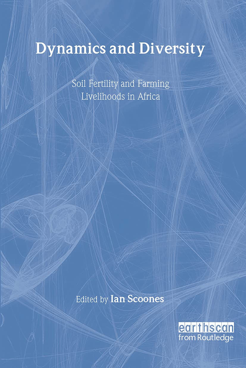 Dynamics and Diversity: Soil Fertility and Farming Livelihoods in Africa