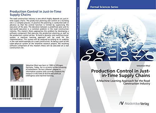 Meyl, S: Production Control in Just-in-Time Supply Chains: A Machine Learning Approach for the Road Construction Industry