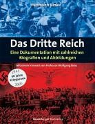 Das Dritte Reich: Eine Dokumentation mit zahlreichen Biografien und Abbildungen