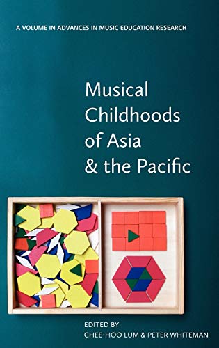 Musical Childhoods of Asia and the Pacific (Hc) (Advances in Music Education Research)