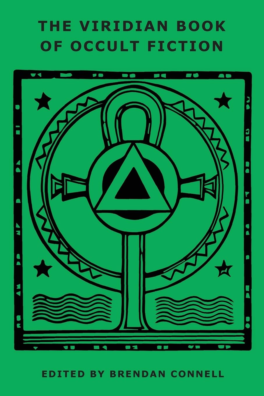 Randolph, Paschal Beverly The Viridian Book Of Occult Fiction