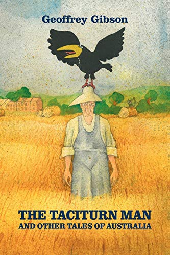Geoffrey Gibson The Taciturn Man, And Other Tales Of Australia (Modern Voices)