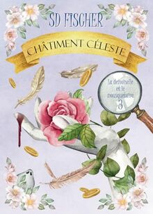 Châtiment céleste: Un cosy-mystery pétillant teinté de romance (La demoiselle et le mousquetaire, Band 3)