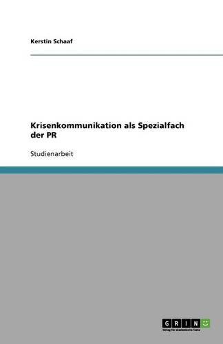 Krisenkommunikation als Spezialfach der PR